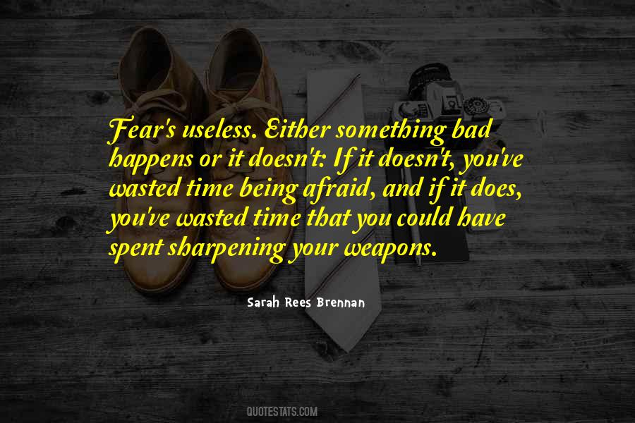 Quotes About Being Afraid #1701855