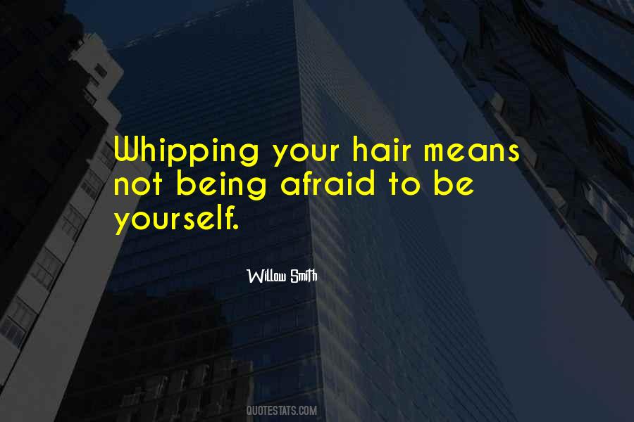 Quotes About Being Afraid #948423