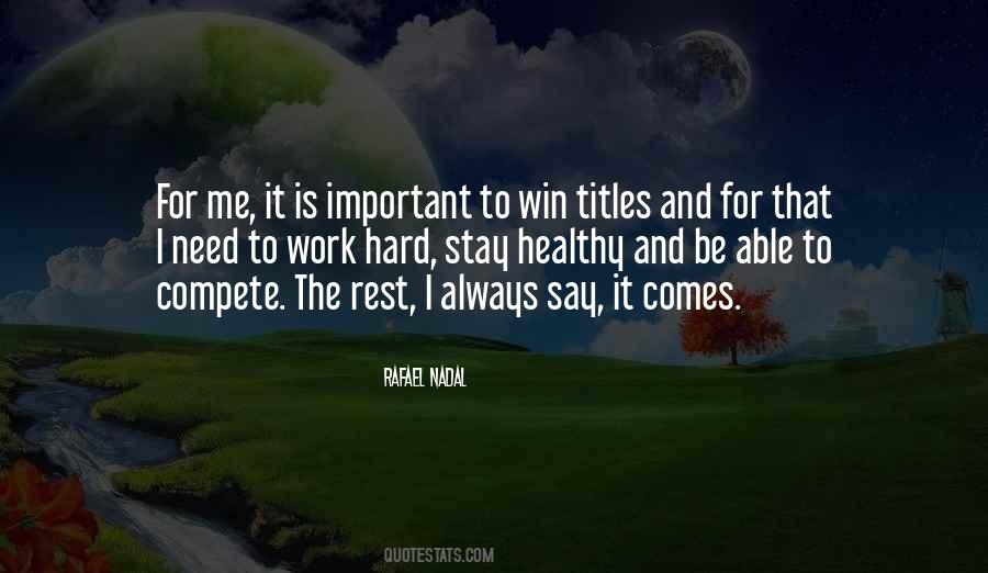 Need For Rest Quotes #625800