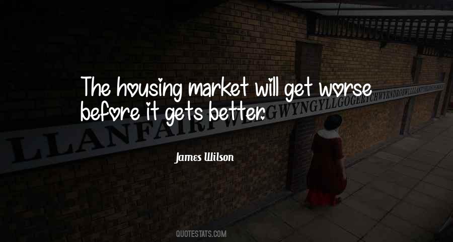 Quotes About The Housing Market #1276411