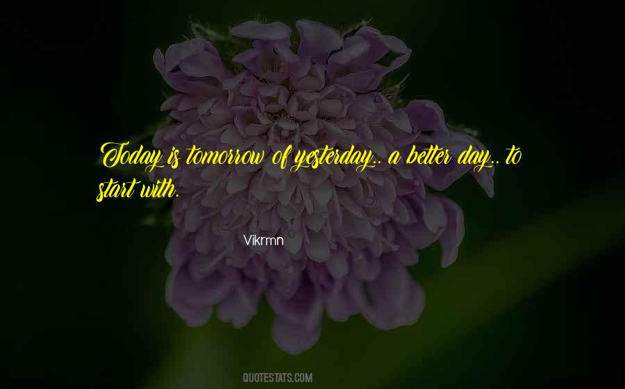 Quotes About A Better Tomorrow #1095372