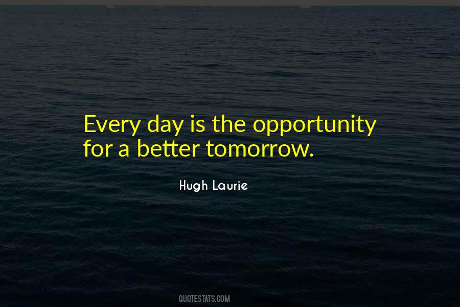 Quotes About A Better Tomorrow #1221364