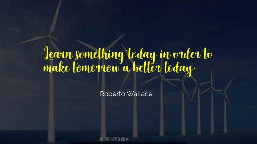 Quotes About A Better Tomorrow #177370