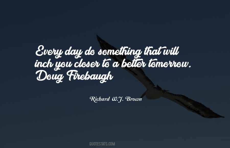 Quotes About A Better Tomorrow #547595