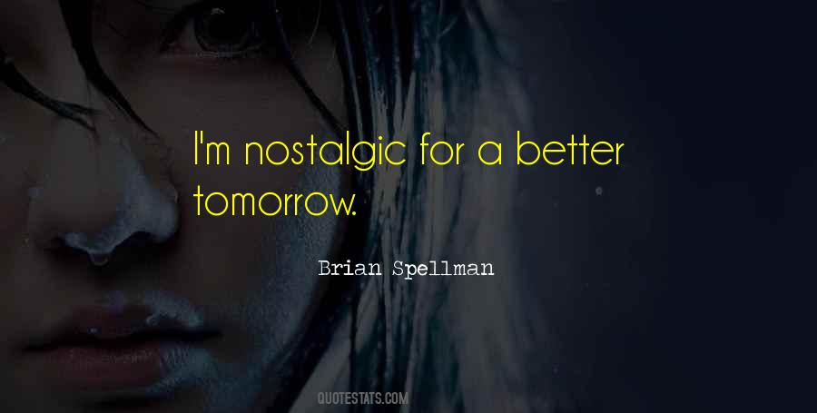 Quotes About A Better Tomorrow #737102