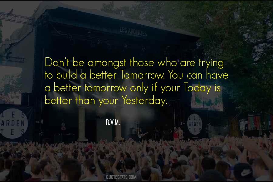 Quotes About A Better Tomorrow #779470