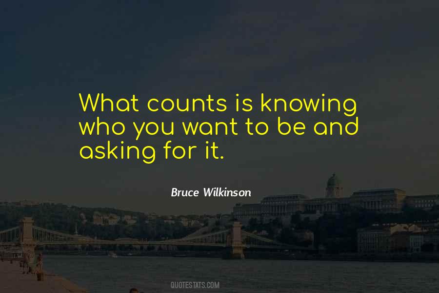 Quotes About Asking For What You Want #1528288