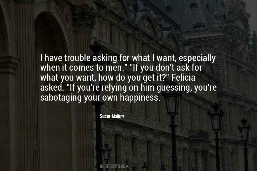 Quotes About Asking For What You Want #1626039