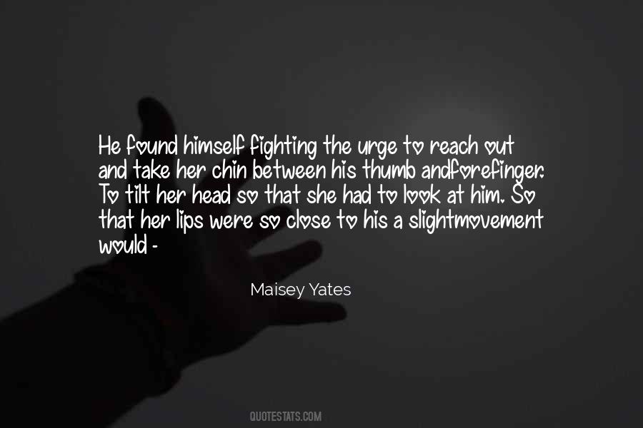 Fighting The Urge Quotes #1665501