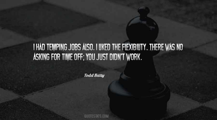 Quotes About Flexibility #1001558