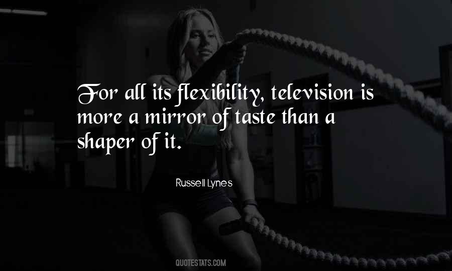 Quotes About Flexibility #1087526