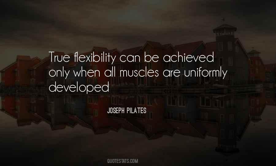 Quotes About Flexibility #1269534