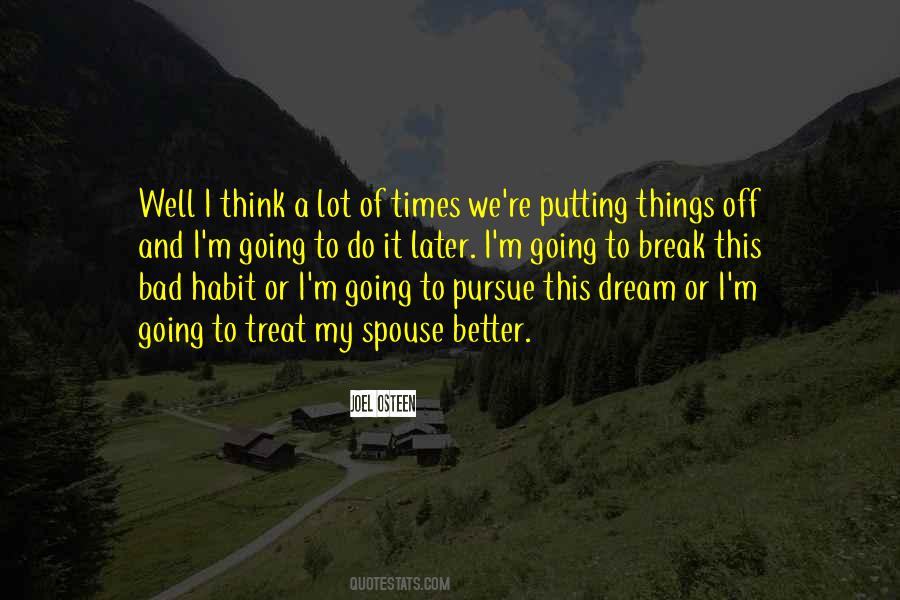 Dream To Pursue Quotes #11641