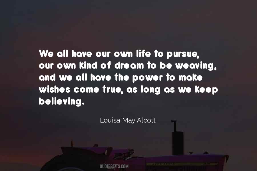 Dream To Pursue Quotes #1478142