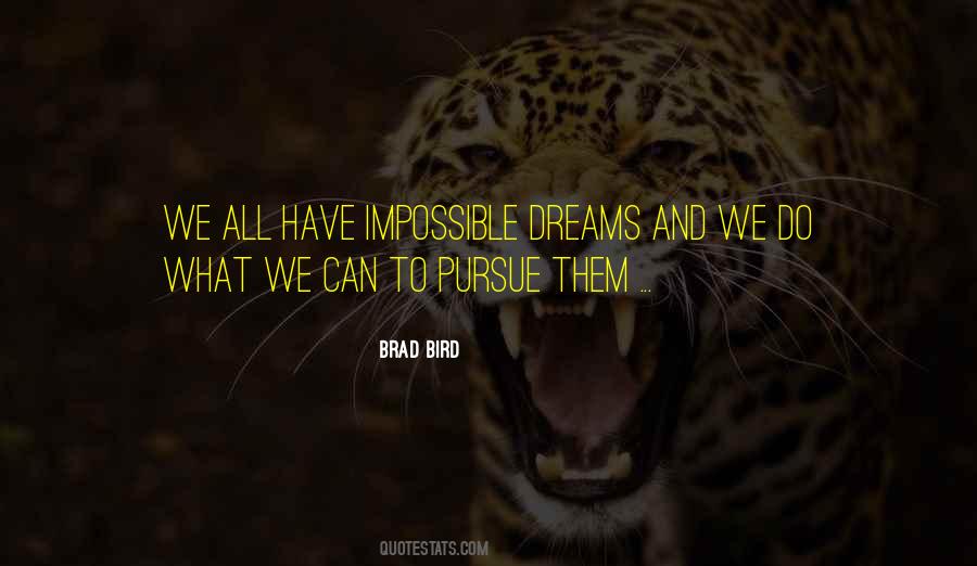 Dream To Pursue Quotes #1634297