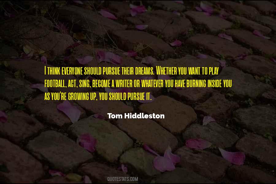 Dream To Pursue Quotes #1789399