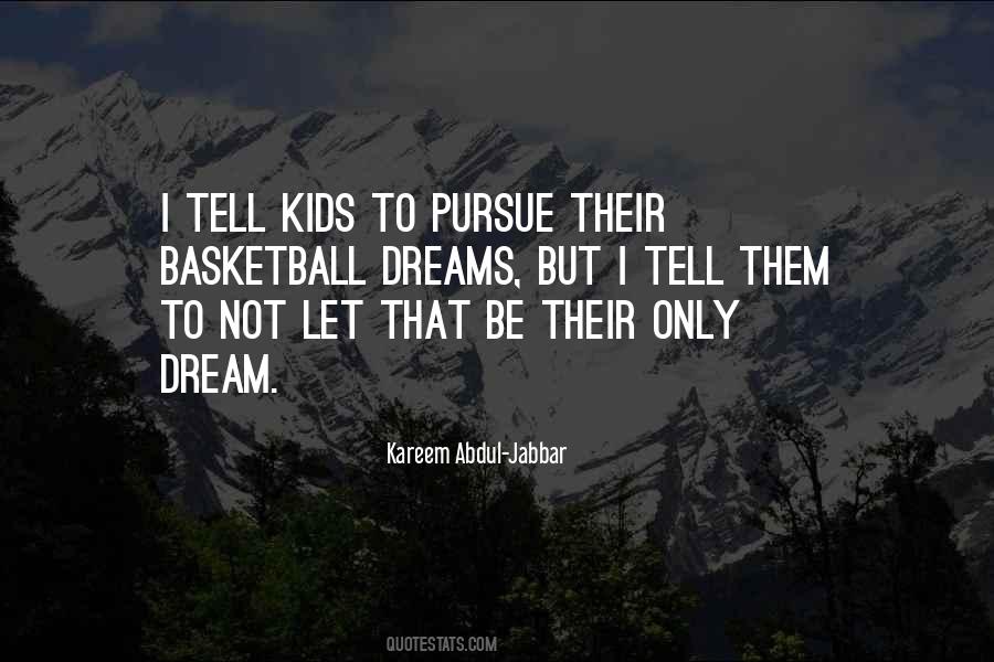 Dream To Pursue Quotes #814910