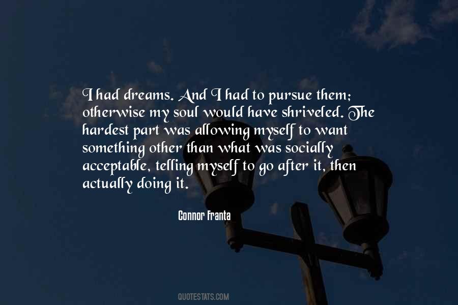 Dream To Pursue Quotes #850370
