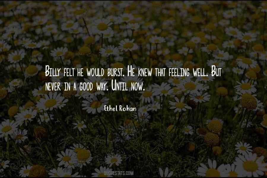 Never Felt So Good Quotes #723492