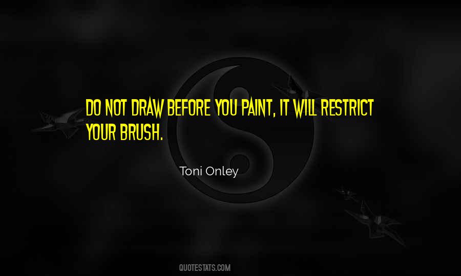 Quotes About Paint Brushes #1499980
