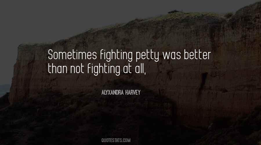 Quotes About Not Fighting #1014686