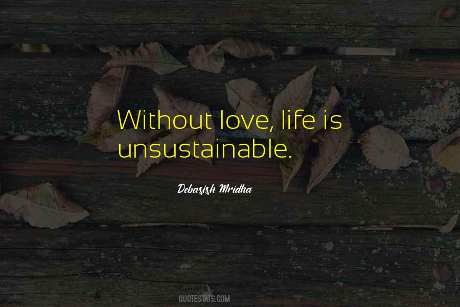 Quotes About Without Love #1407115