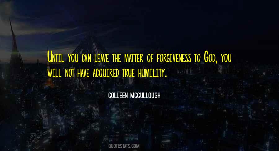 Quotes About True Humility #1491358