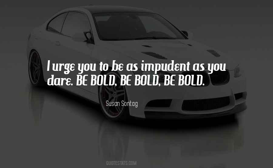 Quotes About Impudent #350511