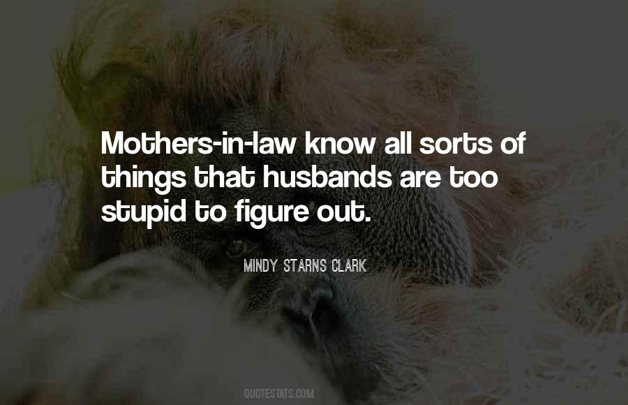 Quotes About Stupid Mothers #1562959