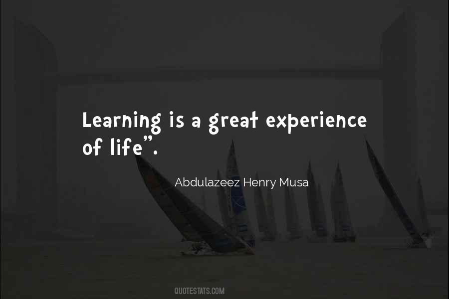 Quotes About Life Learning Experience #30762