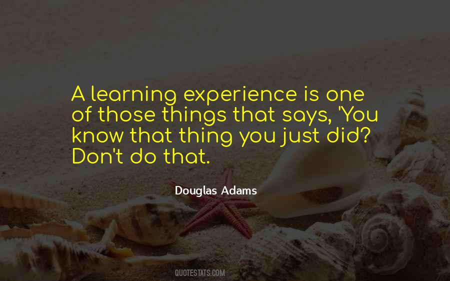 Quotes About Life Learning Experience #348049