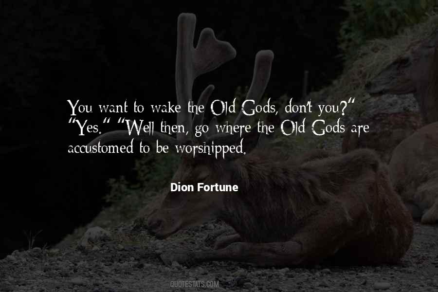 Quotes About The Old Gods #1072915