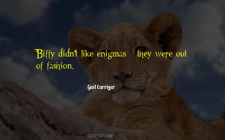 Quotes About Enigmas #1857851