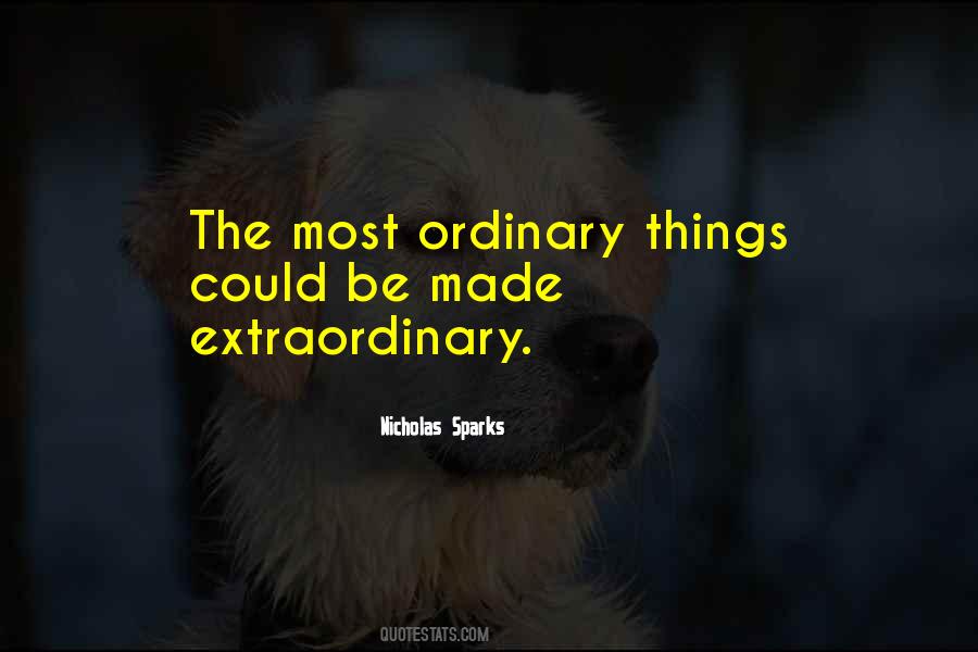 Quotes About Ordinary #1823453