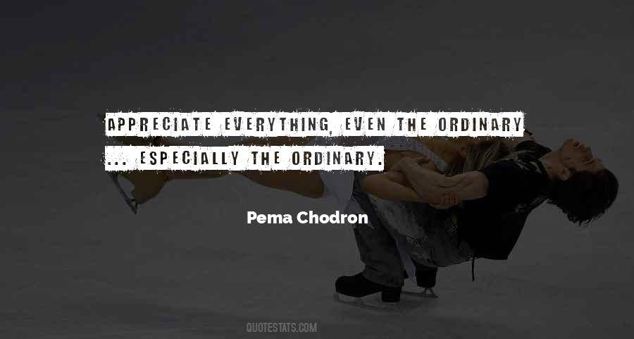 Quotes About Ordinary #1837708