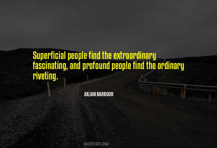 Quotes About Ordinary #1854001