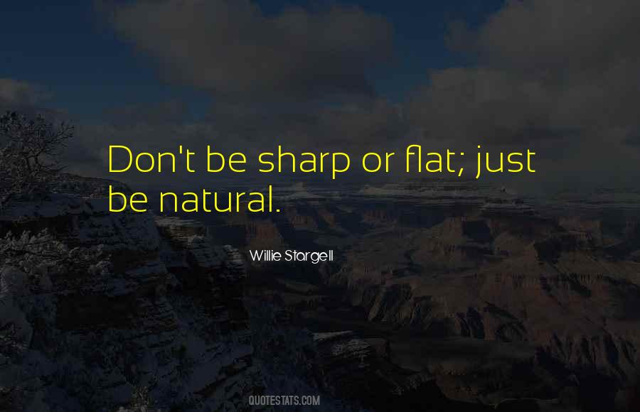 Be Natural Quotes #1301599
