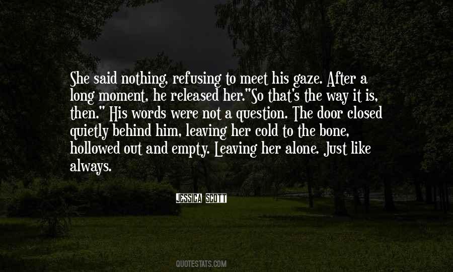 Quotes About Leaving Her Alone #278997