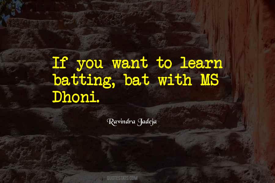 Quotes About Dhoni #1197783