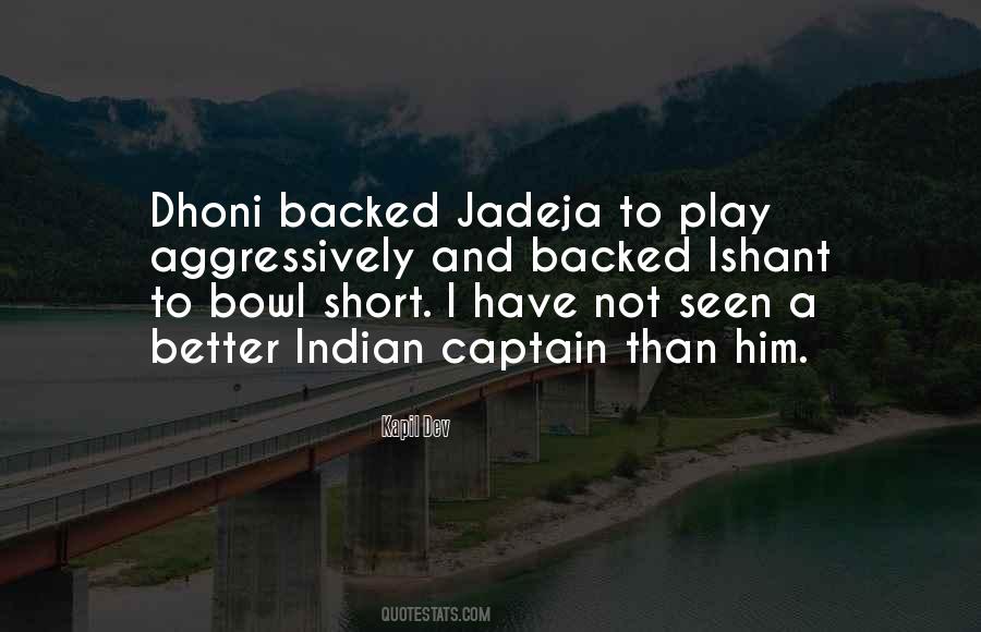 Quotes About Dhoni #1647632