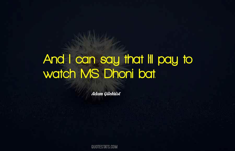 Quotes About Dhoni #318773