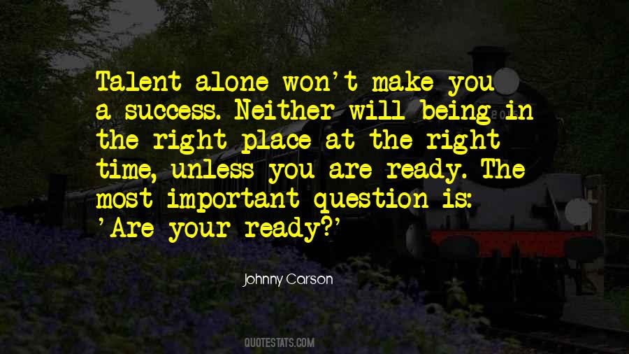Quotes About The Right Place #1010322