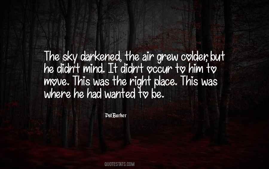 Quotes About The Right Place #1102383