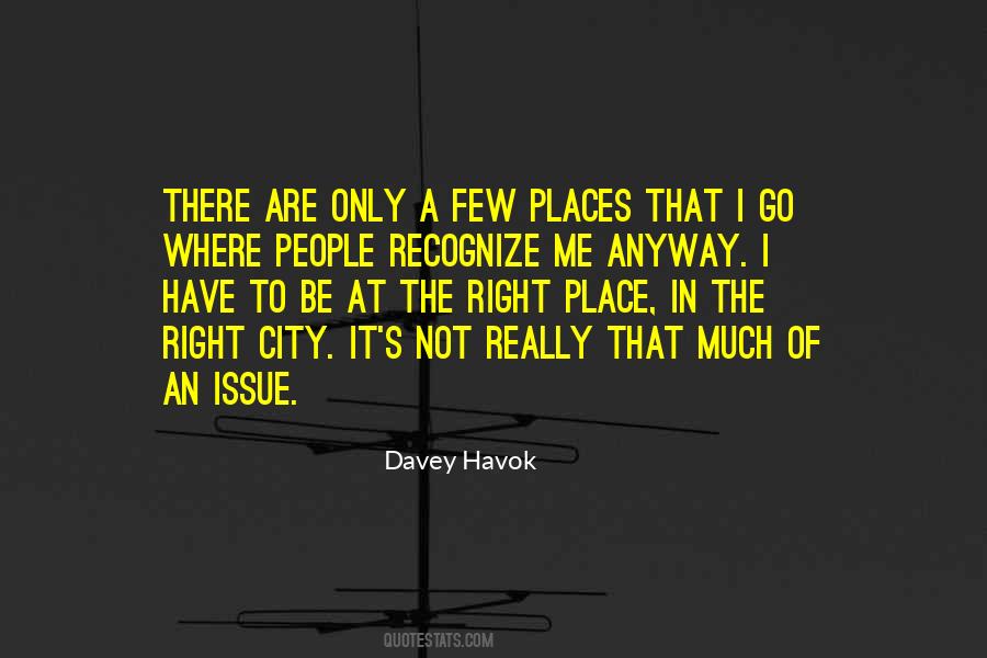 Quotes About The Right Place #1103708