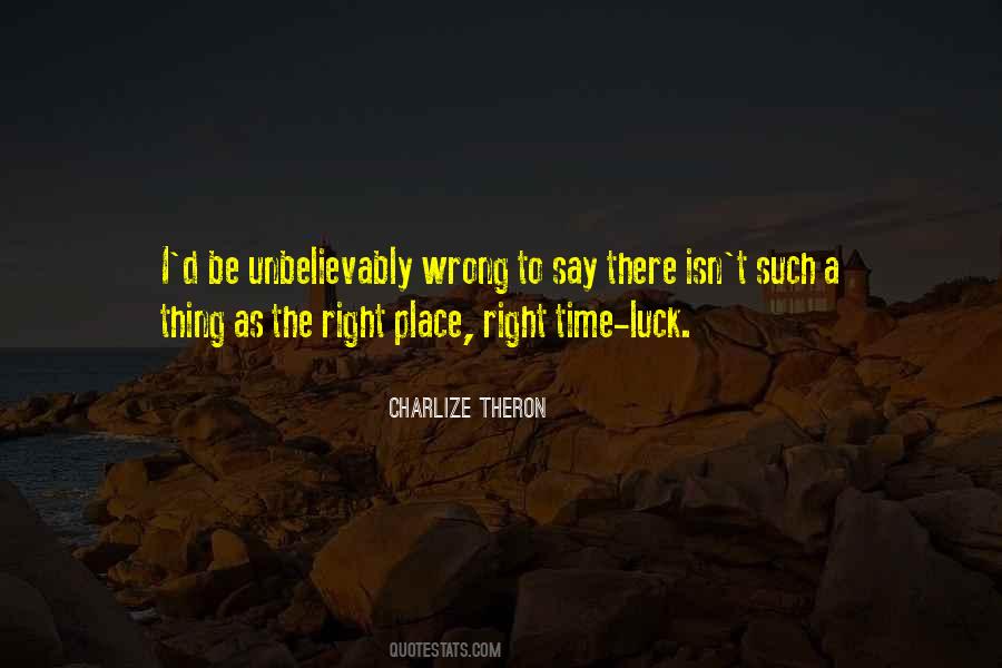 Quotes About The Right Place #1206422