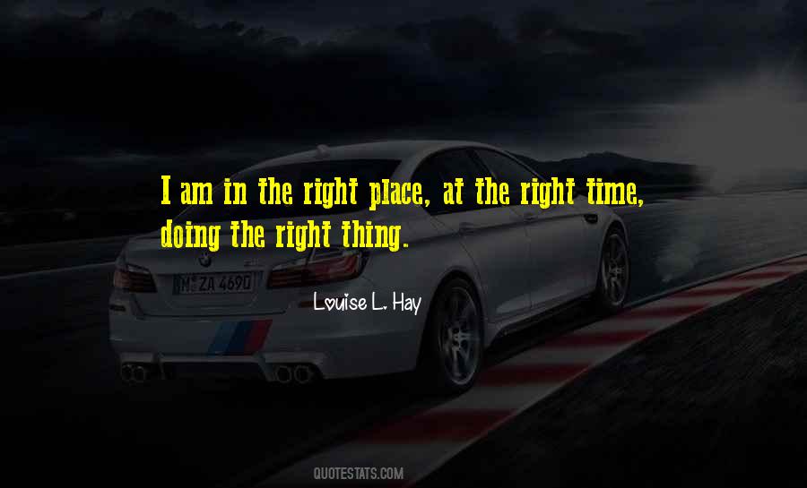 Quotes About The Right Place #1213182