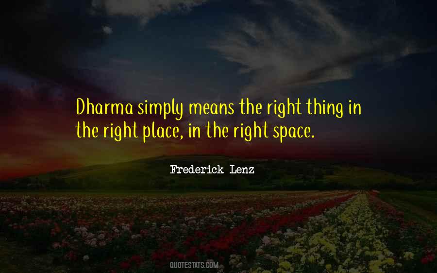 Quotes About The Right Place #1225892