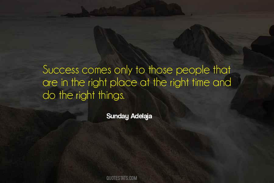Quotes About The Right Place #1228478