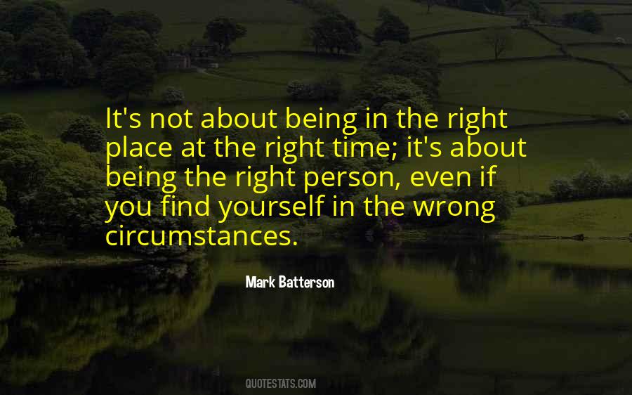Quotes About The Right Place #1314568