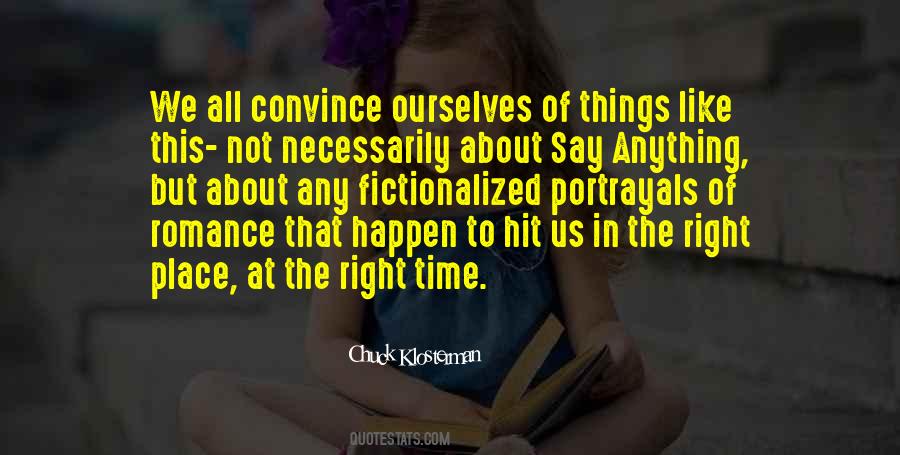 Quotes About The Right Place #1389646